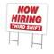 Signmission Now Hiring Third Shift Yard Sign & Stake outdoor plastic coroplast window, C-2436-DS-THIRD SHIFT C-2436-DS-THIRD SHIFT - alternate 1
